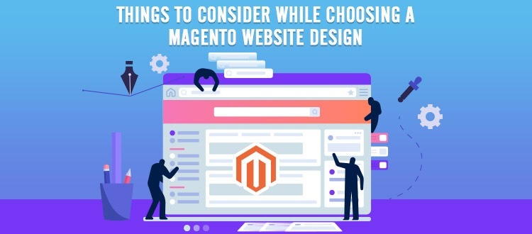 THINGS TO CONSIDER WHILE CHOOSING A
MAGENTO WEBSITE DESIGN

Be

0
i

TTY 9