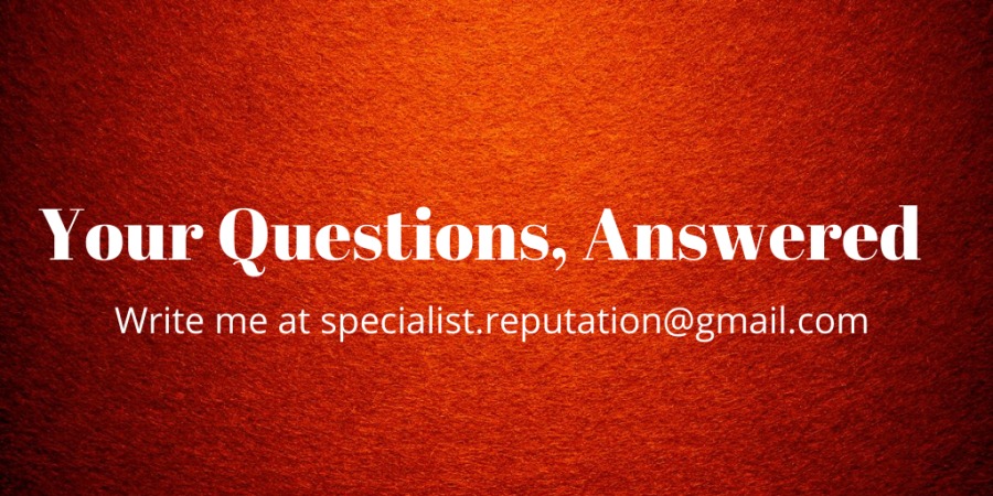 Your Questions, Answered

Write me at specialist.reputation@gmail.com