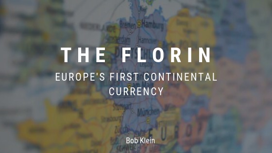 THE FLORIN

EUROPE'S FIRST CONTINENTAL
CURRENCY

[ELE