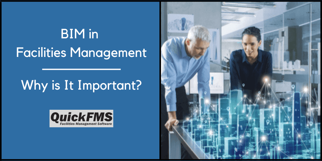 BIMin
Facilities Management

Why is It Important?