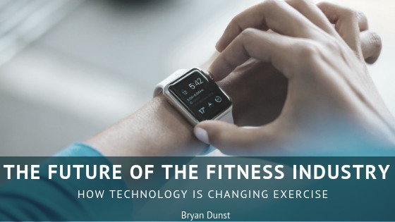 THE FUTURE OF THE FITNESS INDUSTRY

HOW TECHNOLOGY 15 CHANGING EXERCISE