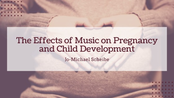 a

The Effects of Music on Pregnancy

and Child Development

jo-Michael Scheibe

TR id