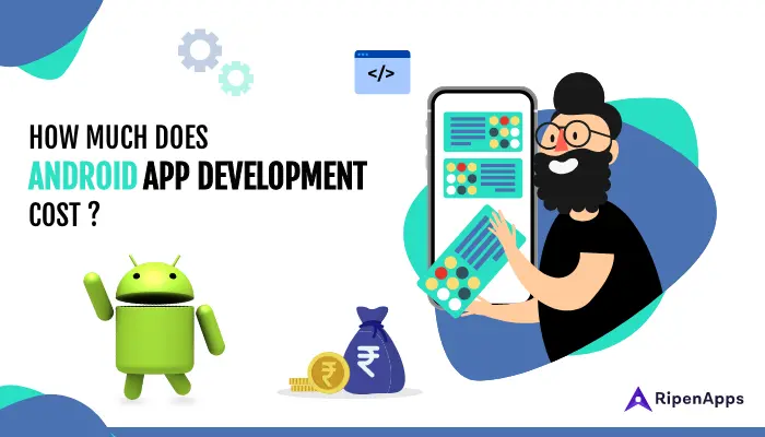 HOW MUCH DOES
ANDROID APP DEVELOPMENT
cost?

| —

Ho