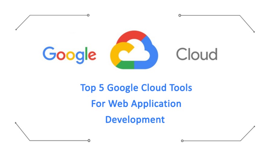 JS TN

Google & Cloud

Top 5 Google Cloud Tools
For Web Application
Development

NE 4