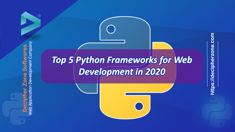 \7

Web Application Development Company

Decipher Zone Softwares

oR

Top 5 Python Frameworks for Web
Development in 2020

-

 

https://decipherzone.com