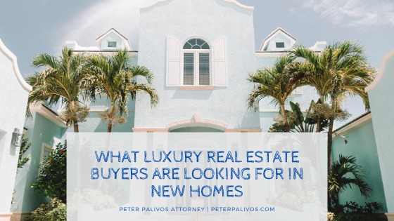 a

   
 

   
 

WHAT LUXURY REAL ESTATE
BUYERS ARE LOOKING FOR IN
NEW HOMES