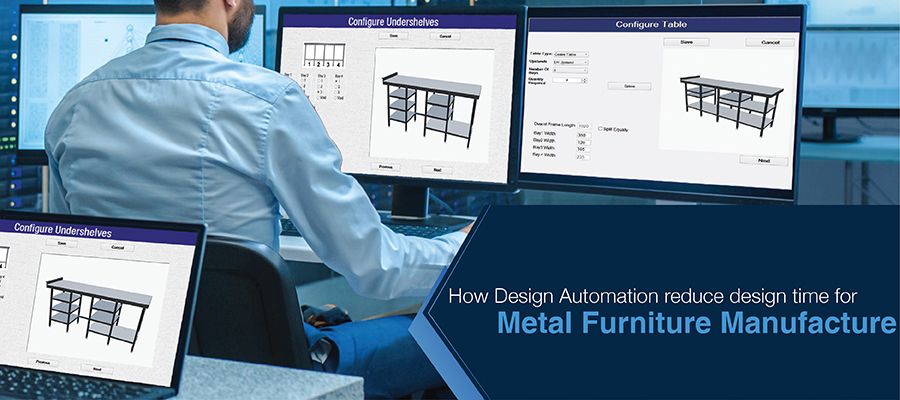 How Design Automation reduce design time for

Metal Furniture Manufacture
