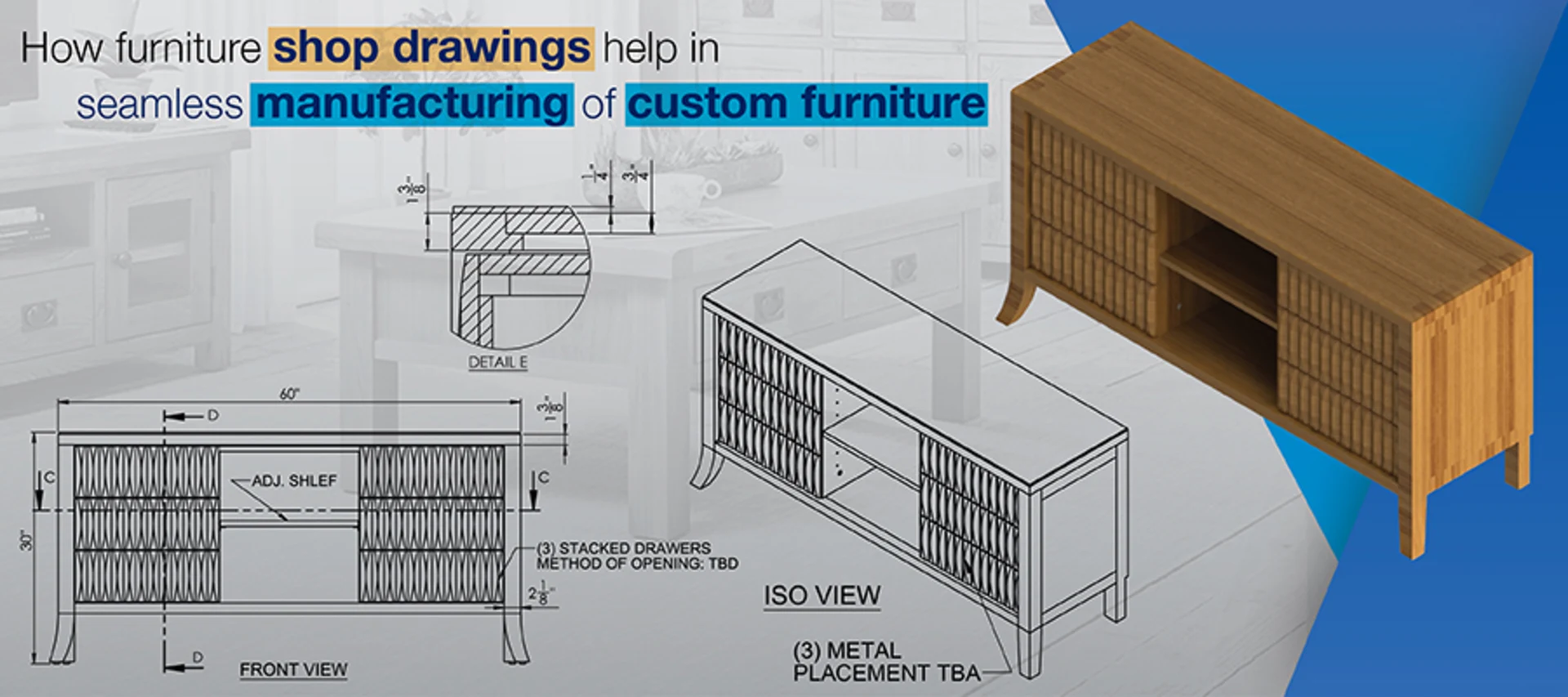 How furniture shop drawings help in

seamless [aNUFACIUFNG of CUSIOMIUFNItUre

 

ISO VIEW

  
 

3) METAL
CEMENT TBA