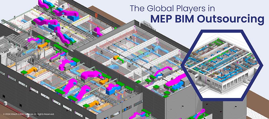 The Global Players in
MEP BIM Outsourcing