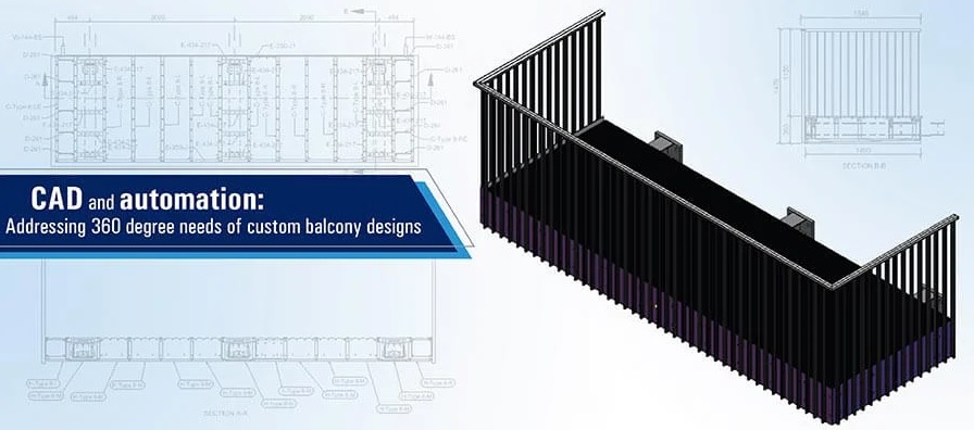 CAD anc automation:
Addressing 360 degree needs of custom balcony designs
