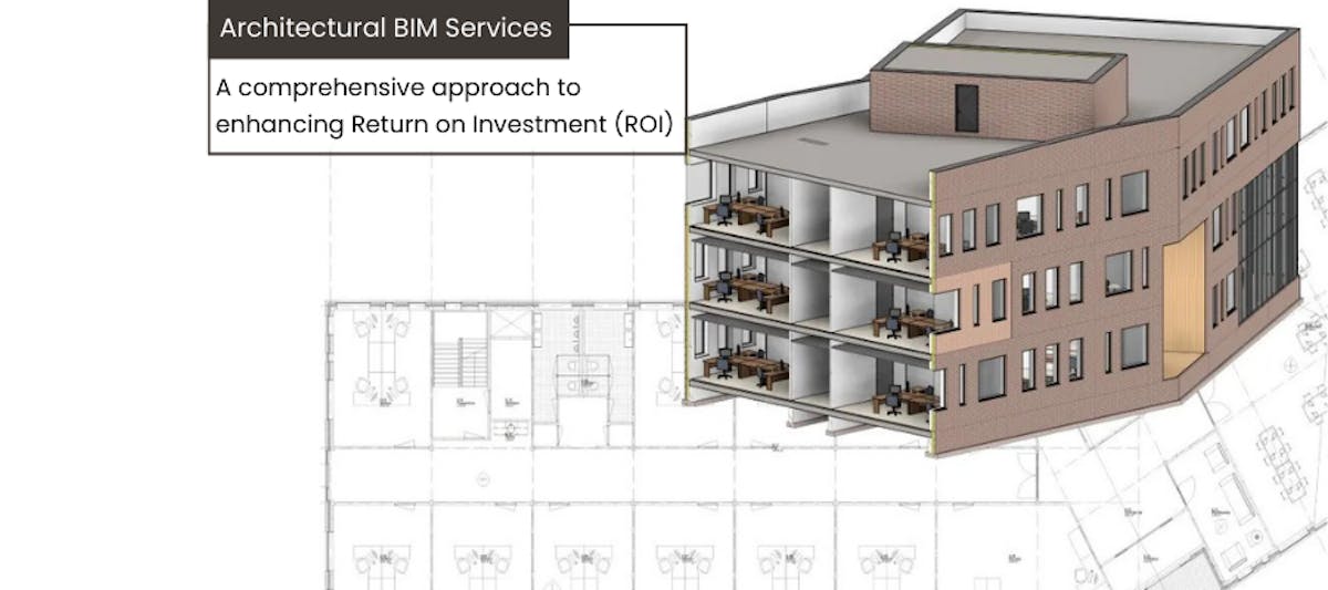 Architectural BIM Servi

A comprehensive approach to
enhancing Return on Investment (ROI)