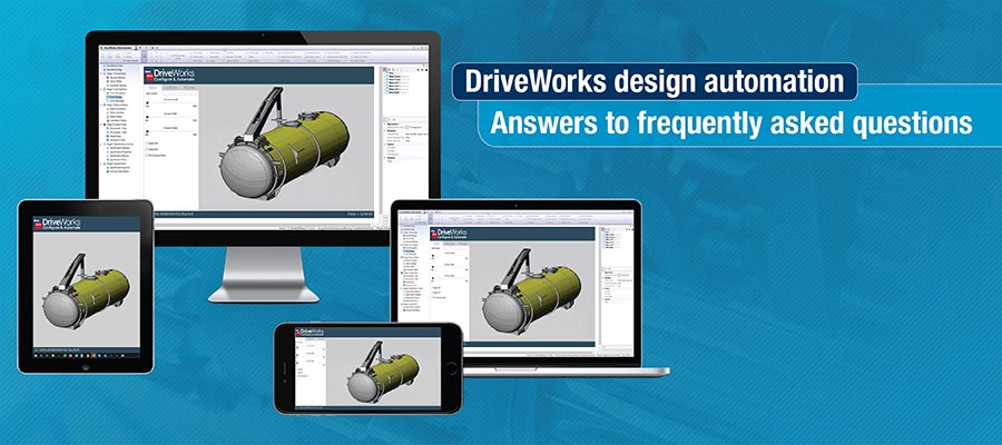 DriveWorks design automation
Answers to frequently asked questions
