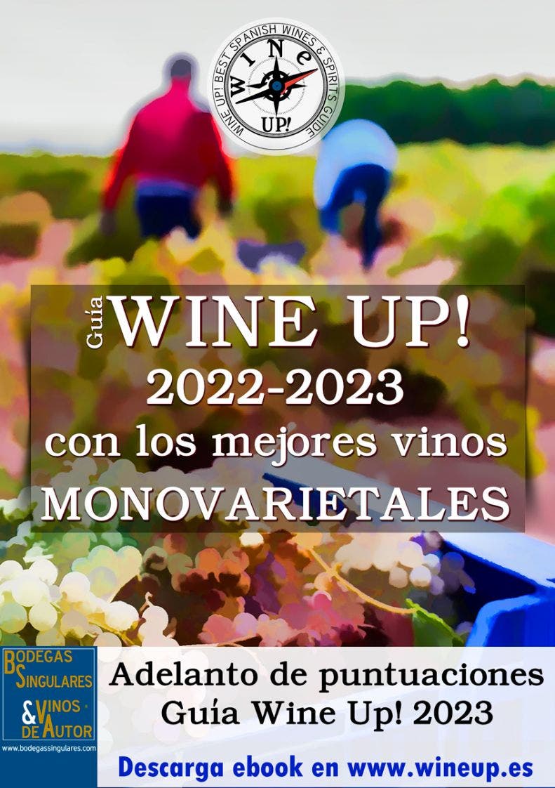 ET 9
Jip DROTIPR

) con los mejores vinos
w MONOVARIETALES

Adelanto de puntuaciones
Guia Wine Up! 2023

Descarga ebook en www.wineup.es