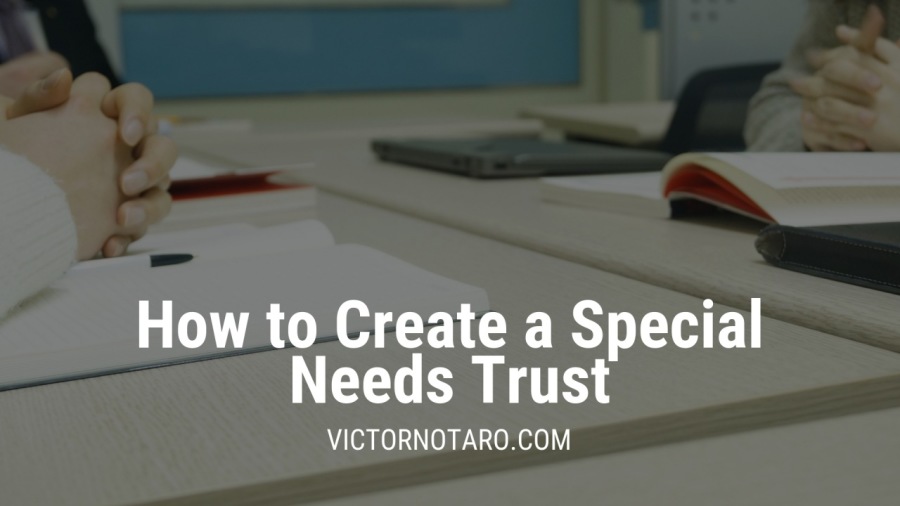 How to Create a Special
Needs Trust

AAO [oa N eRe] Y]