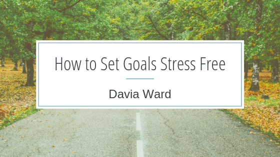 How to Set Goals Stress Free

Davia Ward