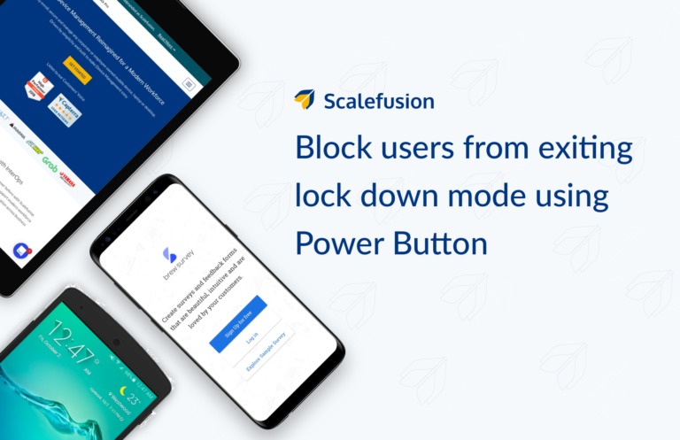“J Scalefusion

Block users from exiting
lock down mode using
Power Button