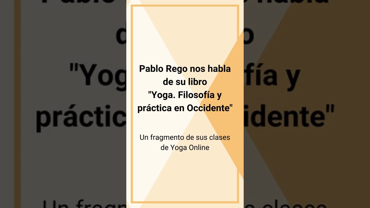 Pablo Rego nos habla
de su libro
"Yoga. Filosofia y

practica en Occidente"

Un fragmento de sus clases
de Yoga Online
