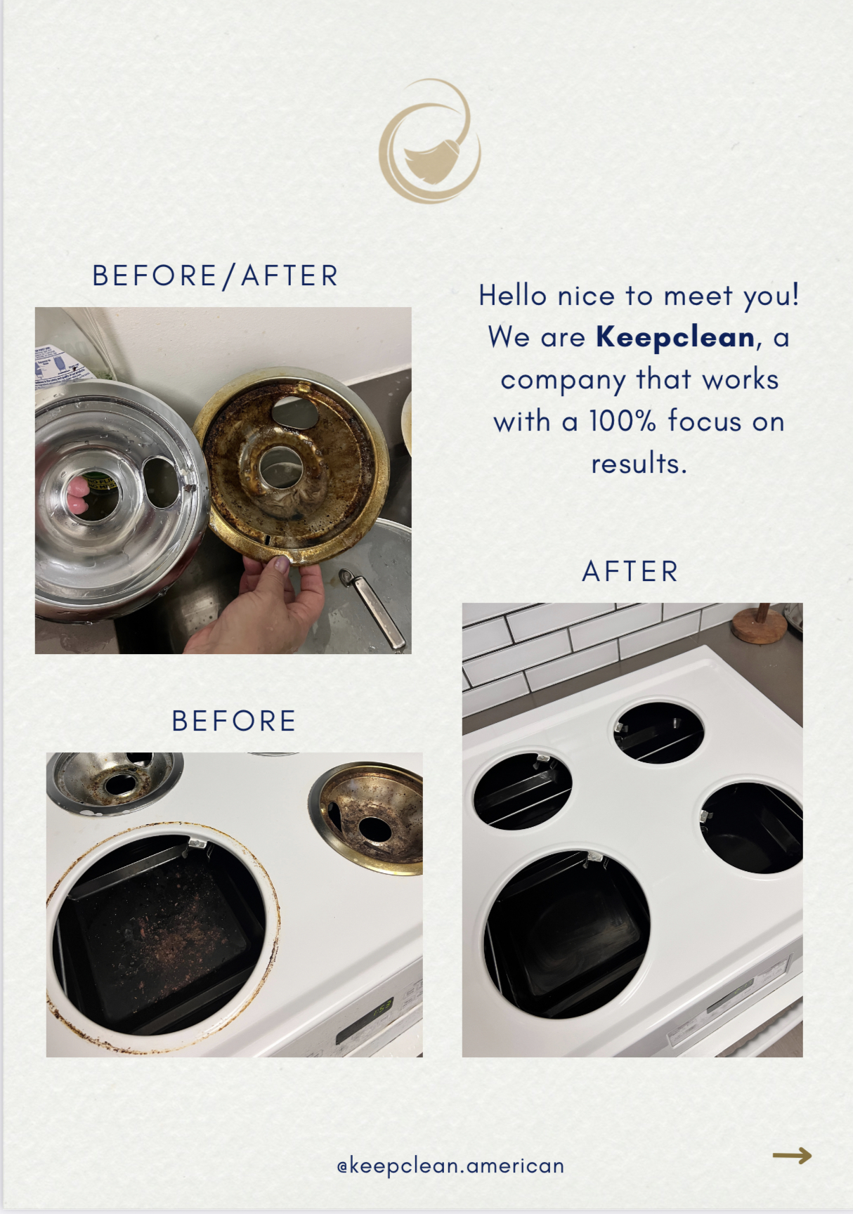 BEFORE/AFTER :
Hello nice to meet you!

  
 
 
  

We are Keepclean, a

company that works

with a 100% focus on
results.

ekeepclean.american