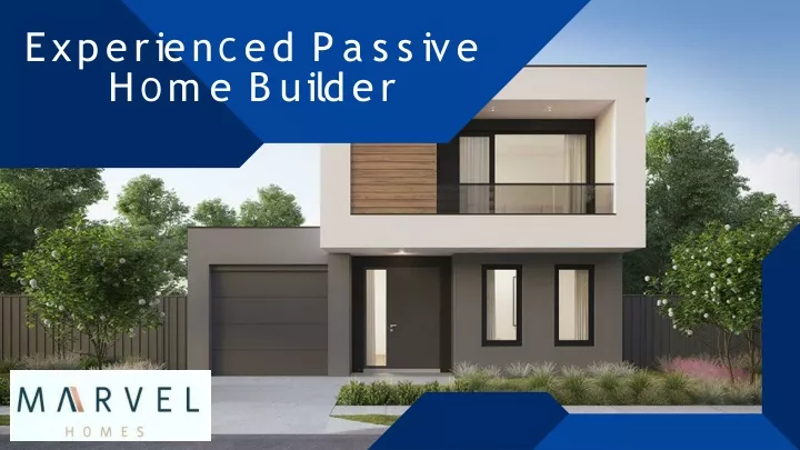 Experienced Passive
Home Builder