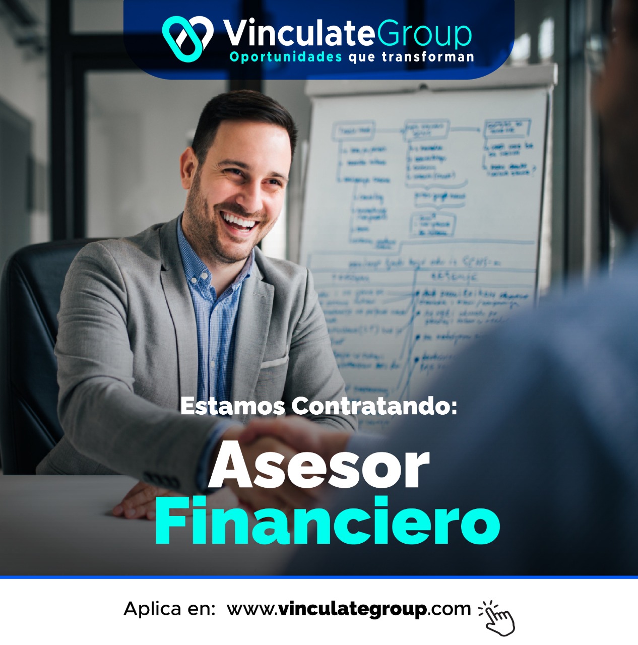 Oportunidades que transforman

 

@ VinculateGroup

[For
Financiero

Aplica en: www.vinculategroup.com Ty