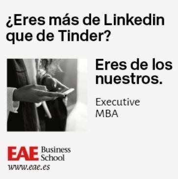 (Eres mas de Linkedin
que de Tinder?

Eres de los
nuestros.

Executive
MBA

Business
School
wanw.eae. es
