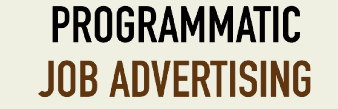 PROGRAMMATIC
JOB ADVERTISING