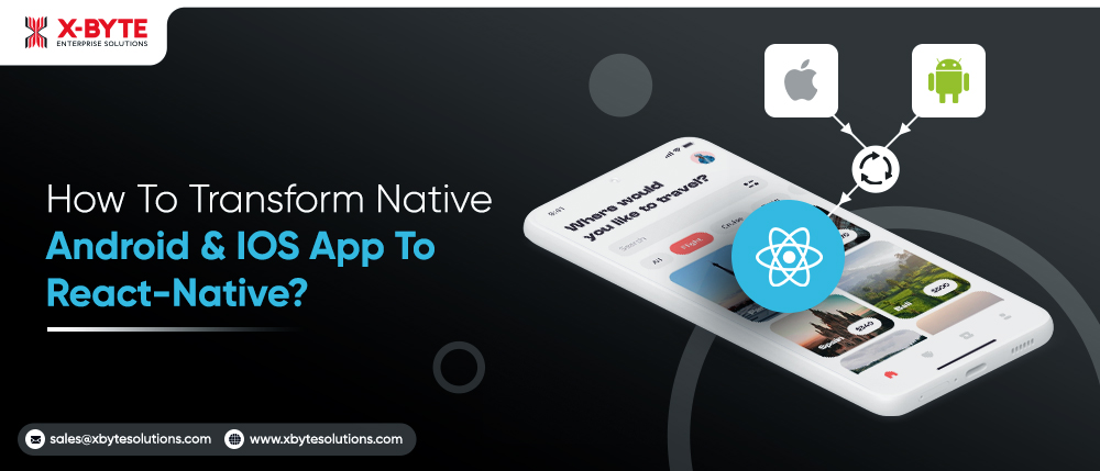 How To Transform Native
Android & 10S App To
React-Native?

 

 

© sosssmyesontoncom (©) wemsbytesoivtonscom
