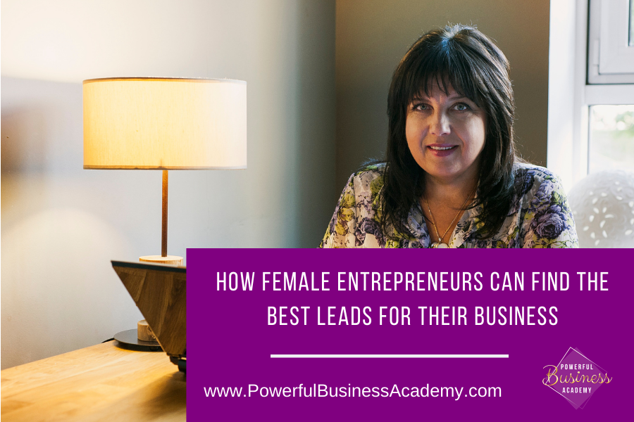 &

CT)

hr.
J (A x. A
HOW FEMALE ENTREPRENEURS CAN FIND THE
BEST LEADS FOR THEIR BUSINESS

    

HGNEN
www.PowerfulBusinessAcademy.com aL)