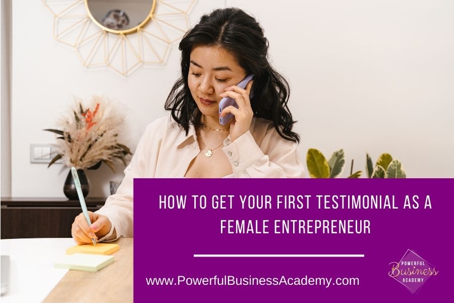 / ) 1
HOW TO GET YOUR FIRST TESTIMONIAL AS A
(3 R A 3 2 TV

www.PowerfulBusinessAcademy.com