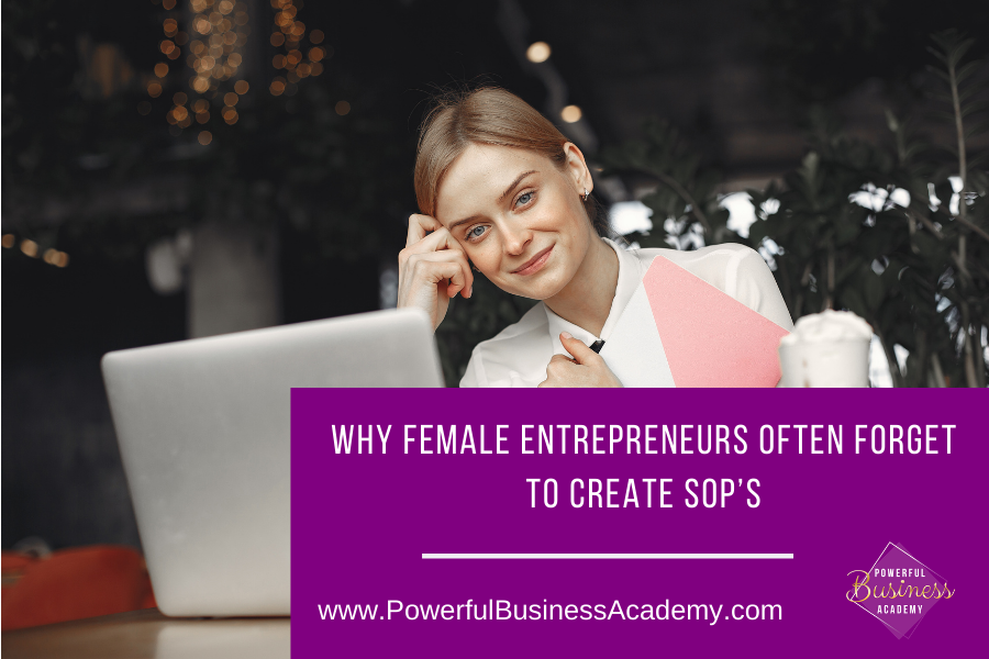 |
WHY FEMALE ENTREPRENEURS OFTEN FORGET
T0 CREATE SOP'S
www.PowerfulBusinessAcademy.com h nL ¢