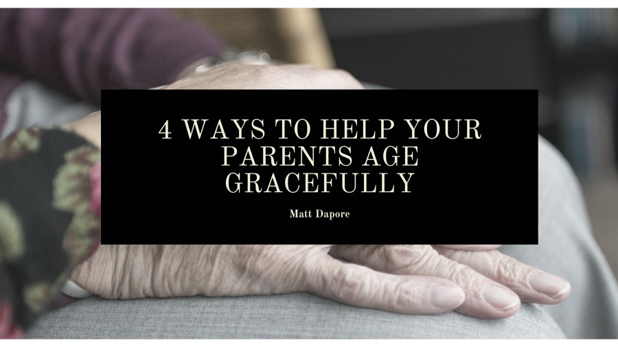 4 WAYS TO HELP YOUR
PARENTS AGE
GRACEFULLY

LISTE IRrS