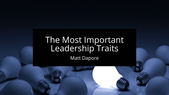 The Most Important
Leadership Traits

Matt Dapore
