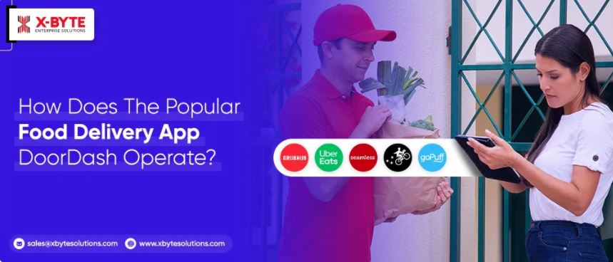 X X-BYTE

How Does The Popular
Food Delivery App
DoorDash Operate?

 

[- YY. JS,