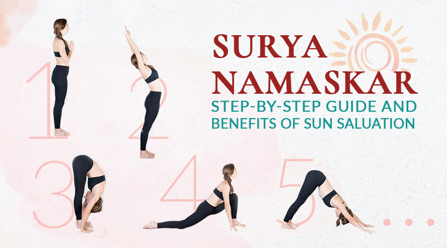 SURYA

\
2 NAMASKAR
/ STEP-BY-STEP GUIDE AND

g
!

BENEFITS OF SUN SALUATION

2 A J