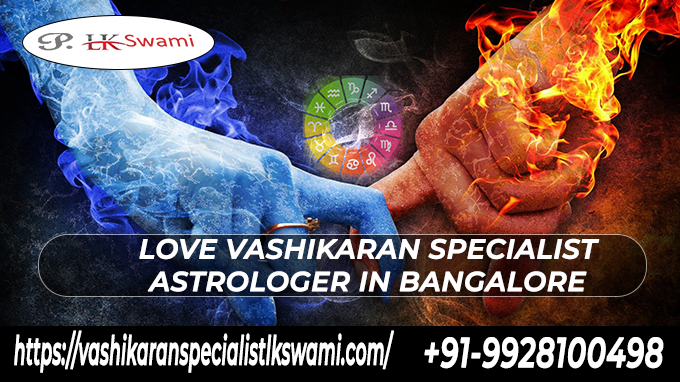 Sa Fh \ x
LOVE VASHIKARAN SPECIALIST
ASTROLOGER IN BANGALORE

https: Mashikaranspecialisthowamicom/  +91-9928100498