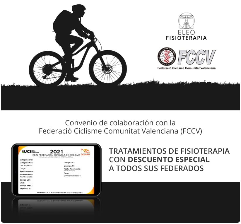 FISIOTERAPIA

Convenio de colaboracién con la
Federacié Ciclisme Comunitat Valenciana (FCCV)

TRATAMIENTOS DE FISIOTERAPIA
CON DESCUENTO ESPECIAL
A TODOS SUS FEDERADOS