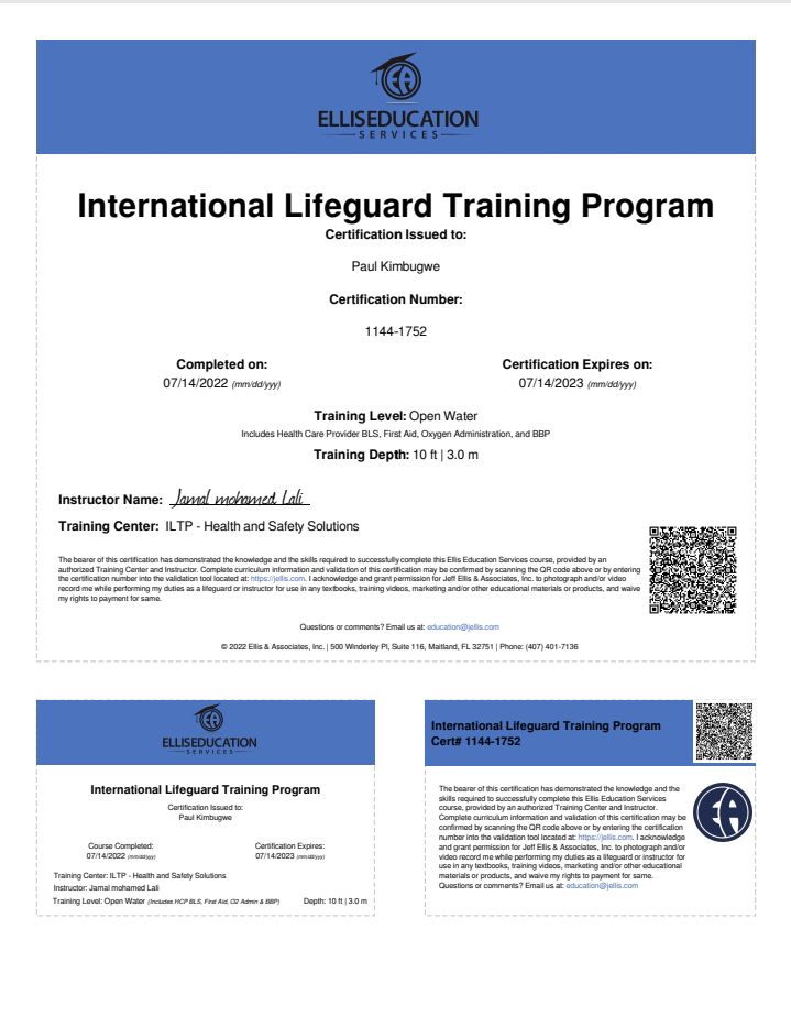 International Lifeguard Training Program

Certification tssued to:
Pak Kitugwe.
Cenncanion Humber
aeire

Completed on: Certification Expires on
OT142022 mmr 0/1402) mmo

Trauning Loves Oper War

Training Dept 010 =

tnstructos Nome: Joa machmmed Lak
Teaining Center 119 bina anes Satety Sciusors.
