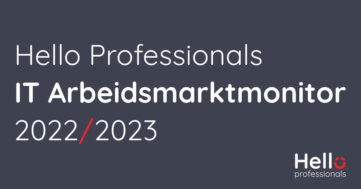 Hello Professionals
IT Arbeidsmarktmonitor
2022 2023

professionals