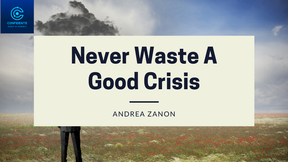 8.

Never Waste A
Good Crisis