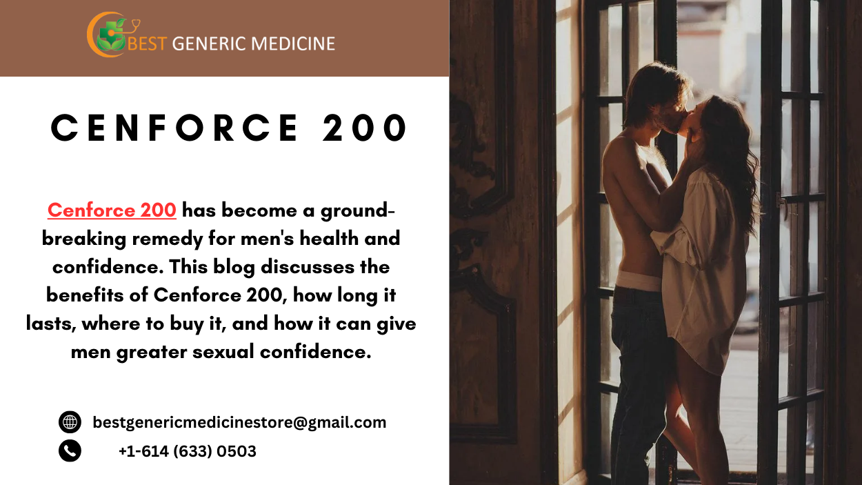 p14
(€ BEST GENERIC MEDICINE

CENFORCE 200

Cenforce 200 has become a ground-
breaking remedy for men's health and
confidence. This blog discusses the
benefits of Cenforce 200, how long it
lasts, where to buy it, and how it can give
men greater sexual confidence.

® bestgenericmedicinestore@gmail.com
Q® -1-614(633) 0503