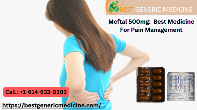 7
&

Meftal 500mg: Best Medicine
For Pain Management