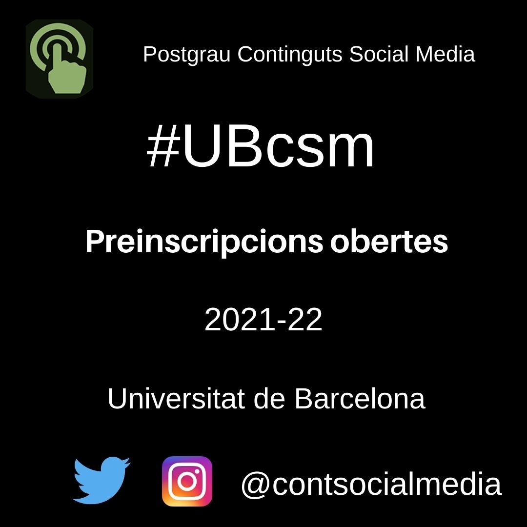 Q@ Postgrau Continguts Social Media
#UBcsm

Preinscripcions obertes
2021-22

Universitat de Barcelona

, 4 @contsocialmedia