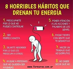 8 HORRIBLES HABITOS QUE
DRENAN TU ENERGIA