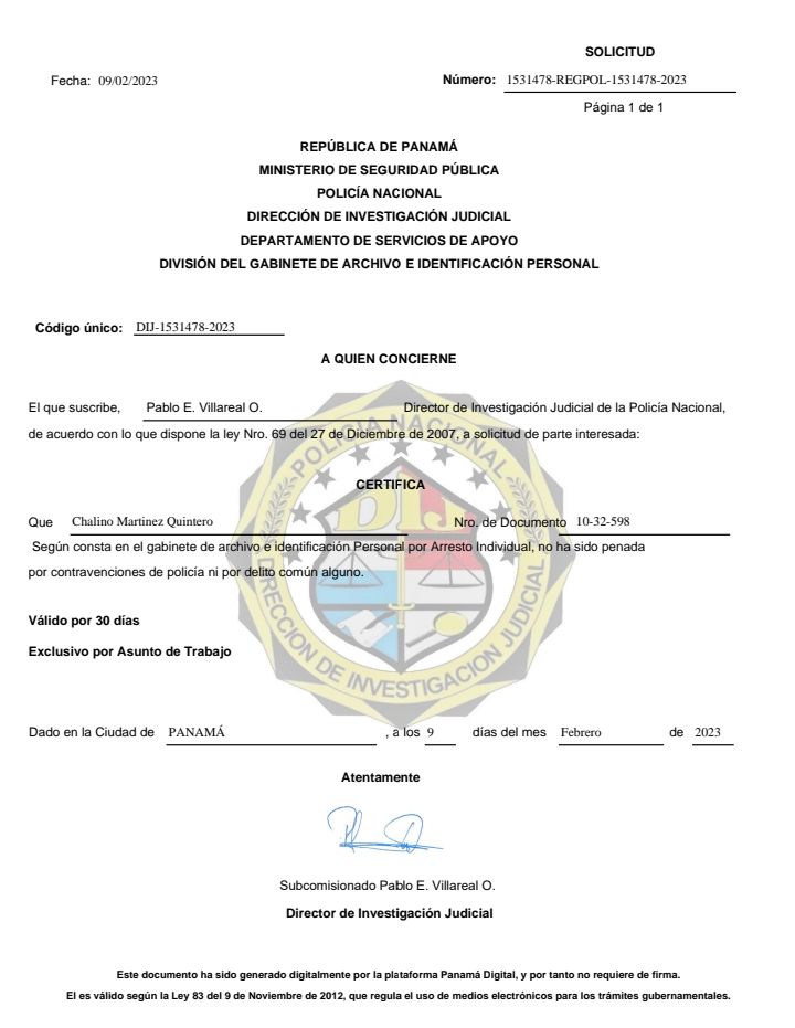 soucuo

Foch O32) Mmare. 1S31TS REGROL 1811478 2071
Pages t an 1
REPUBLICA DE PANAMA
MINISTERIO OF SEGURIDAD PUBLICA
POLICIA NACIONAL

IRECCION DF (WVESTIGACION JUDICIAL
DEPARTAMENTO DE SERVICIOS DE APOYO
CIVISION DEL GABINETE DE ARCHIVO € IDENTIFICACION PERSONAL

Codigo unico: DU 1411678 0

 
  
  

Flom sacrte. Patio F Vilaersd 0
0 acts co lo am disper bn toy Neo

Dac er i Couctind de PANAMA

 

Subrcrmeoradc Paths © Vila 0
Dwector de nvestagacion Judcist

Ft mans ho gran pms oso iat Pama Ong 7 go sm se dn mt
5 on 0 sr Ly 5 Bn emis 2 3913, qn op fs di mo shan sb mis uae