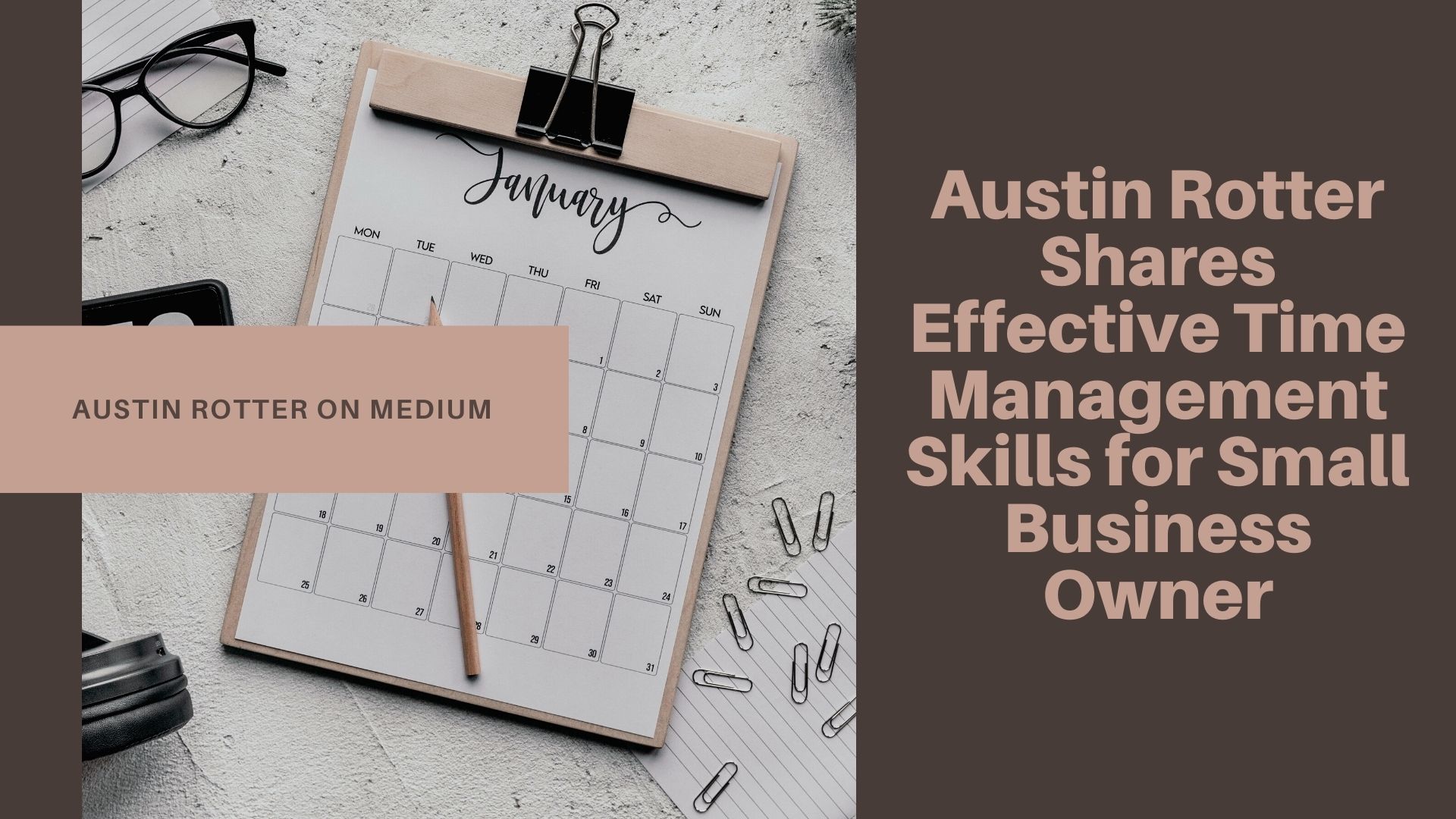 Austin Rotter
Shares
Effective Time
Management

Skills for Small
Business