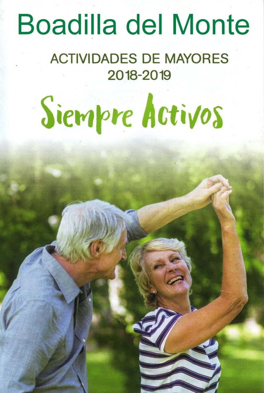 Boadilla del Monte

ACTIVIDADES DE MAYORES
2018-2019

Siempre Activos
