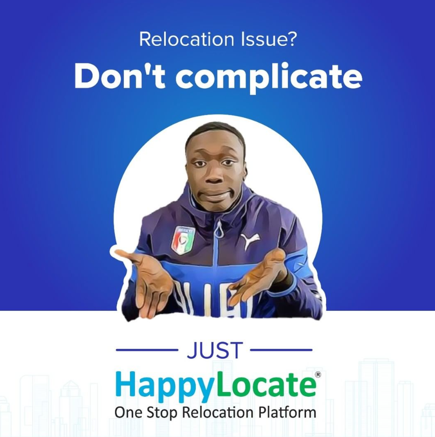 Relocation Issue?

Don't complicate

— JUST —
Happylocate

One Stop Relocation Platform