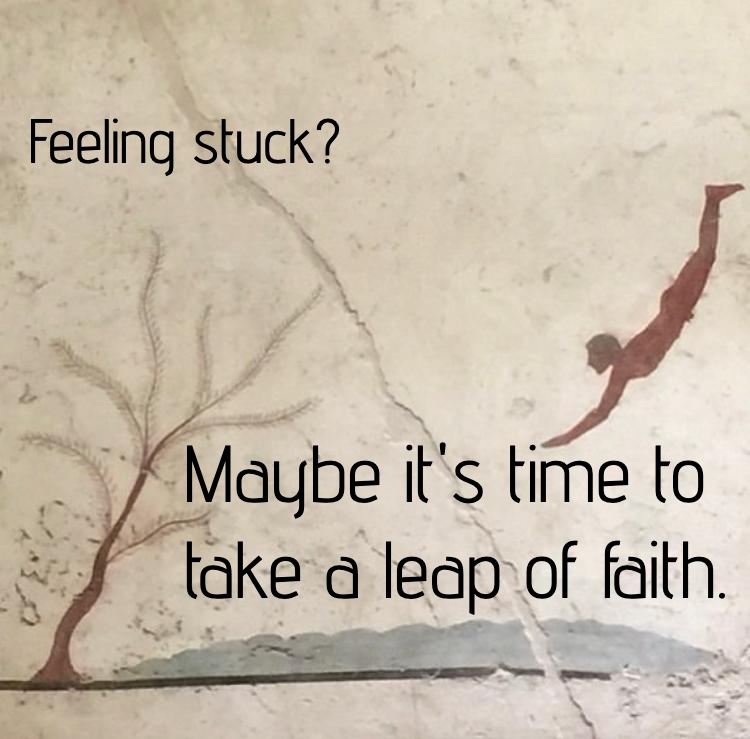Feeling stuck?

       

/ J Maybe it's time to
f fake a leap of faith.

—~
Se —