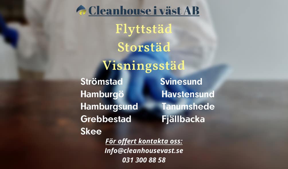 # Cleanhouse i viist AB

Grebbestad
GY)
For offert kontakta oss:

Info@cleanhousevast.se
031 300 88 58