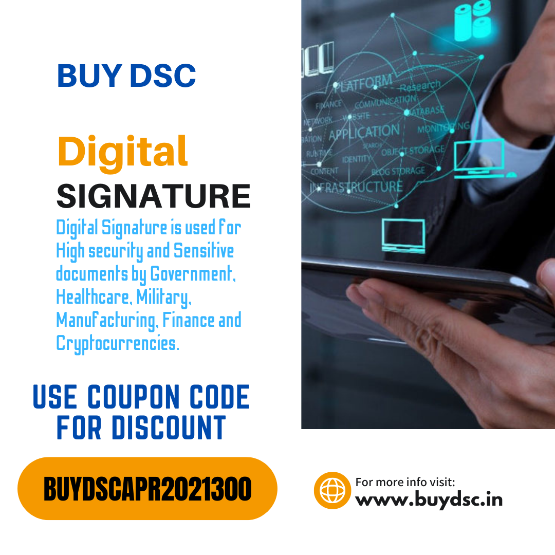 BUY DSC

SIGNATURE

Digital Signature is used For
High security and Sensitive
documents by Government,
Healthcare, Military.
Manufacturing. Finance and
Cryptocurrencies.

USE COUPON CODE
FOR DISCOUNT

BUYDSCAPR2021300 worw. buydsc.in